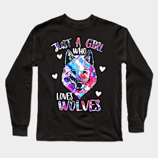 Just a girl who loves wolves Long Sleeve T-Shirt